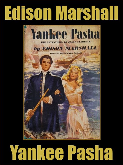 Title details for Yankee Pasha by Edison Marshall - Available